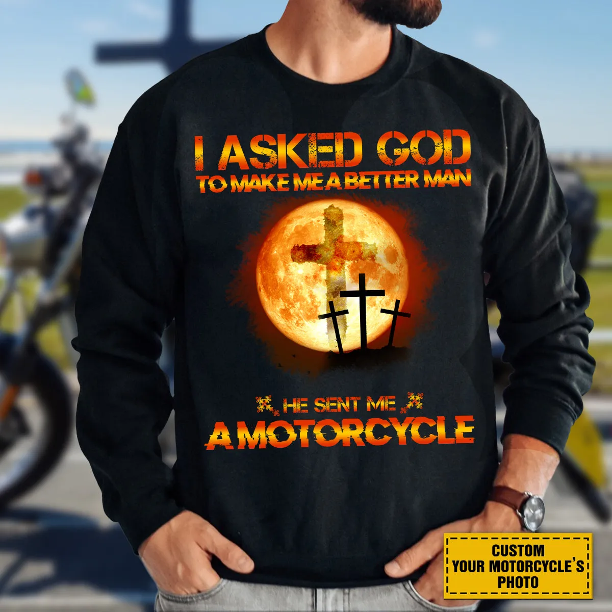 Teesdily | Customized Christian Biker Shirt, I Asked God To Make Me A Better Man Sweatshirt Hoodie Mug, Jesus Motorcycle Lover Gifts, Speed Lovers Tee
